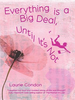 cover image of Everything is a Big Deal, Until It's Not